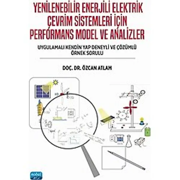 Nobel Akademik Yayıncılık YENİLENEBİLİR ENERJİLİ ELEKTRİK ÇEVRİM SİSTEMLERİ İÇİN PERFORMANS