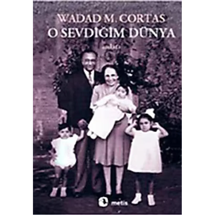 O Sevdiğim Dünya - Wadad Makdisi Cortas