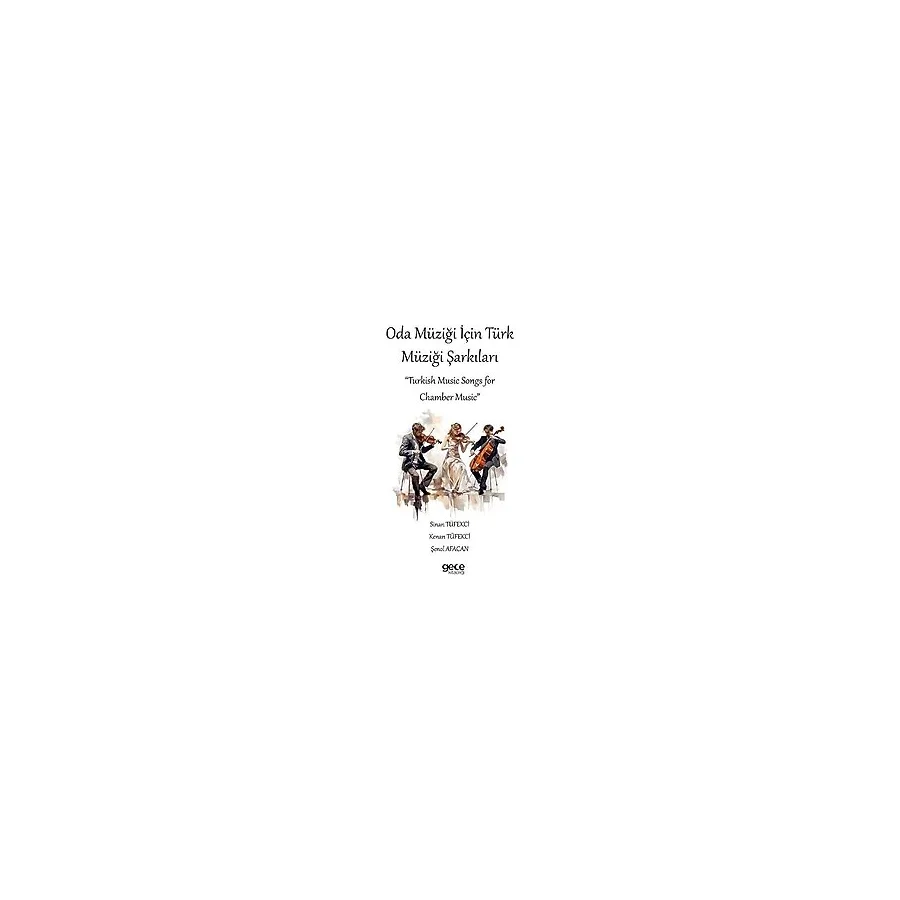 Oda Müziği İçin Türk Müziği Şarkıları - Turkish Music Songs For Chamber Music