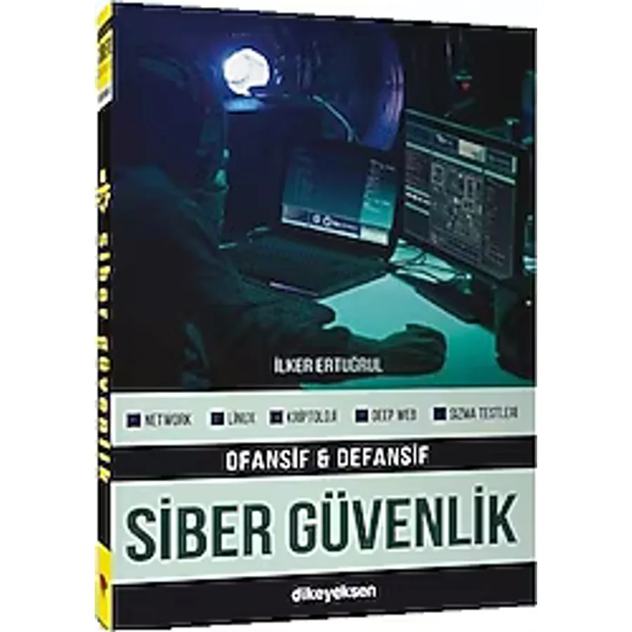 Ofansif ve Defansif Siber Güvenlik - İlker Ertuğrul