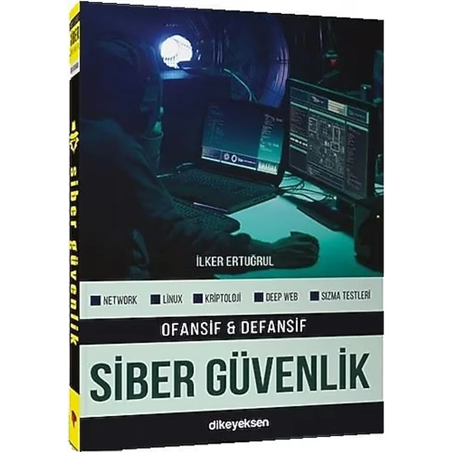 Ofansif ve Defansif Siber Güvenlik - İlker Ertuğrul