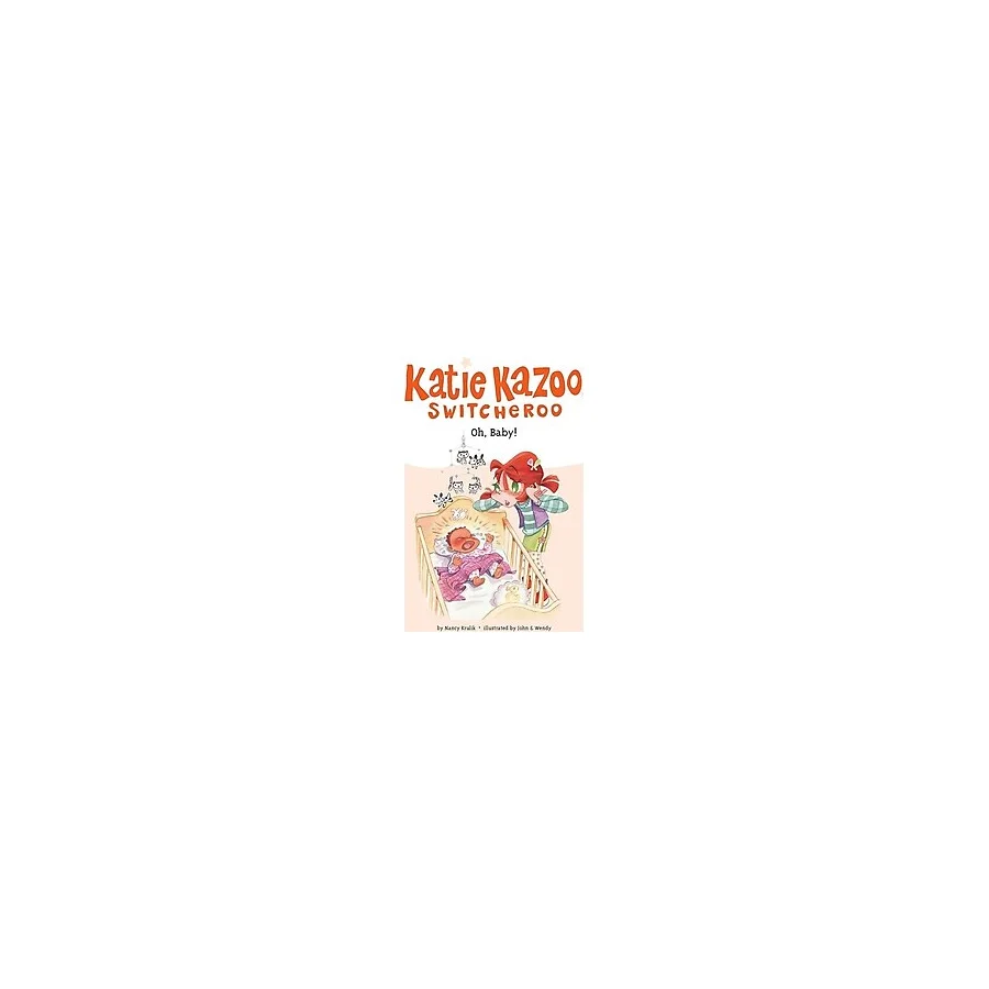 Oh, Baby (Katie Kazoo Switcheroo 3) - Nancy Krulik