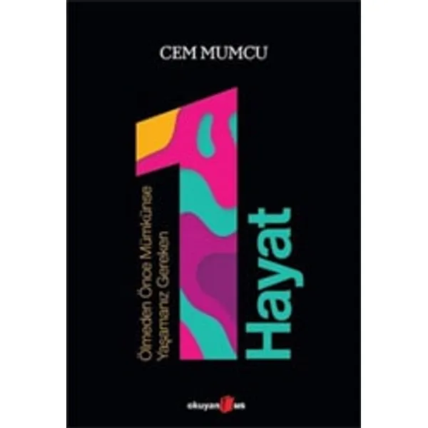 Ölmeden Önce Mümkünse Yaşamanız Gereken 1 Hayat - Cem Mumcu