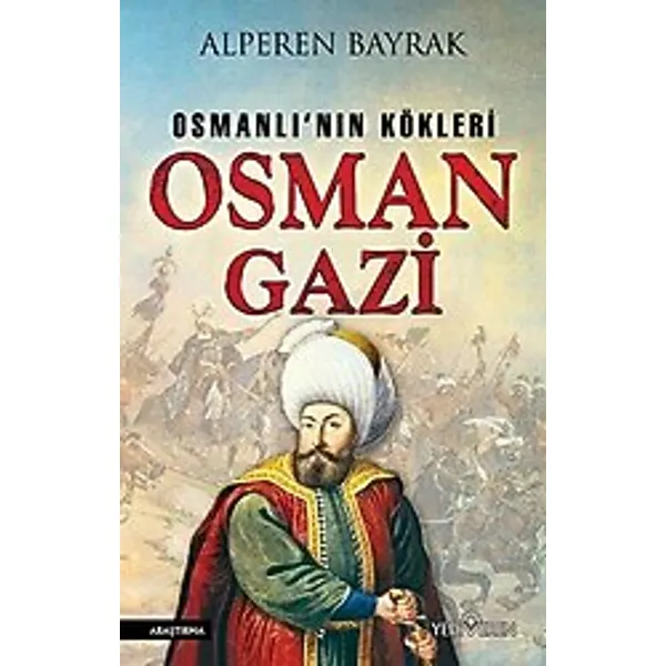 Osmanlı'nın Kökleri Osman Gazi - Alperen Bayrak