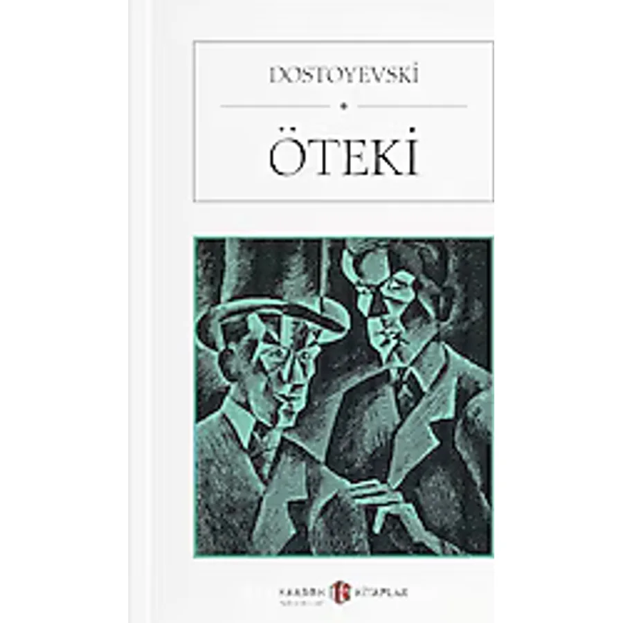 Öteki - Fyodor Mihayloviç Dostoyevski