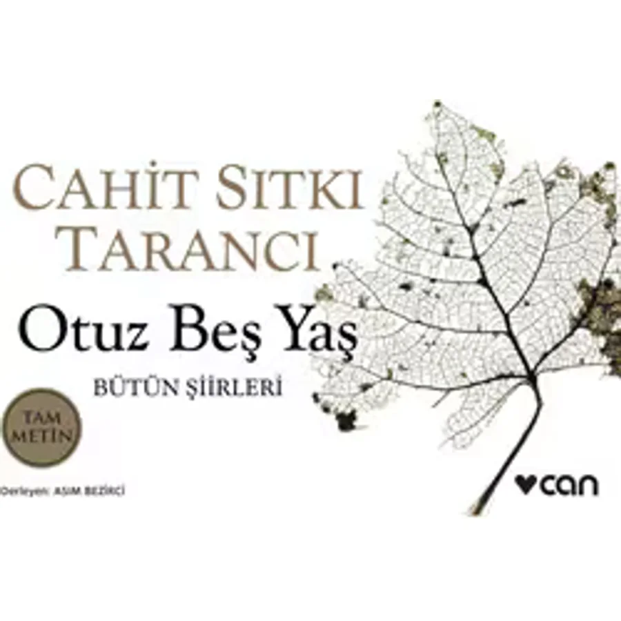 Otuz Beş Yaş - Bütün Şiirleri - Cahit Sıtkı Tarancı