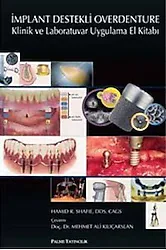 Palme Yayınevi İmplant Destekli Overdenture Klinik ve Laboratuvar Uygulama El Kitabı