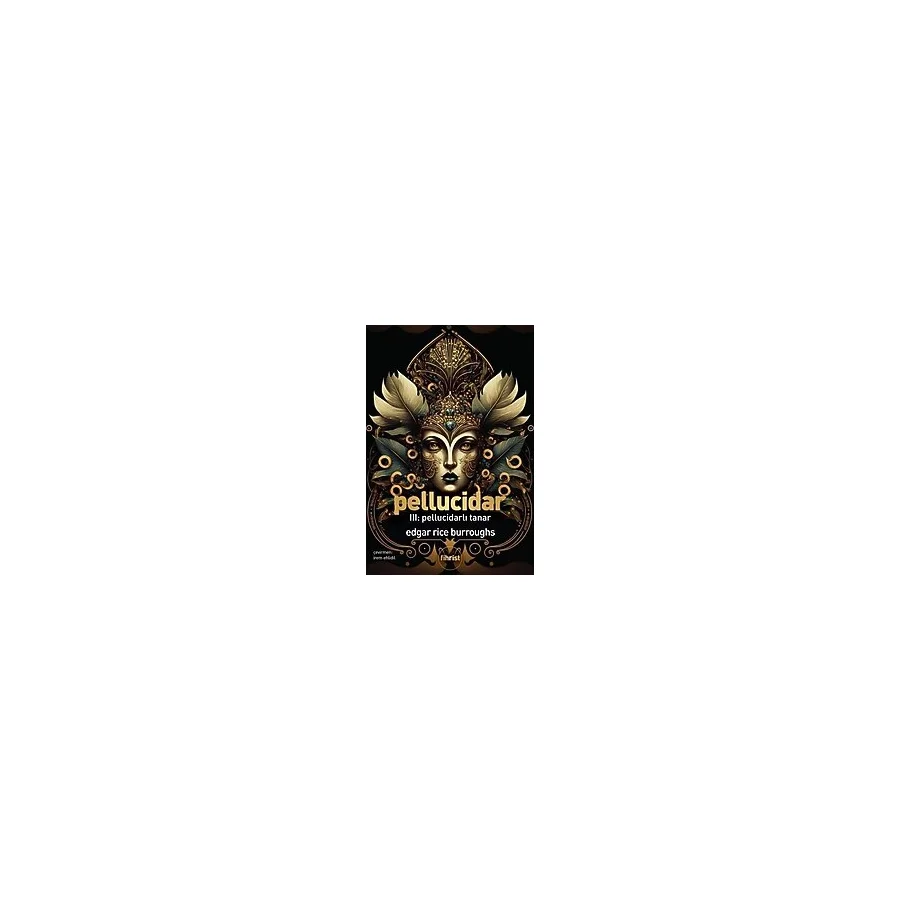 Pellucidar 3 - Pellucidarlı Tanar - Edgar Rice Burroughs