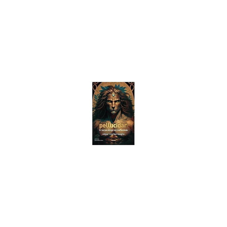 Pellucidar 4 - Tarzan Dünya'nın Merkezinde - Edgar Rice Burroughs