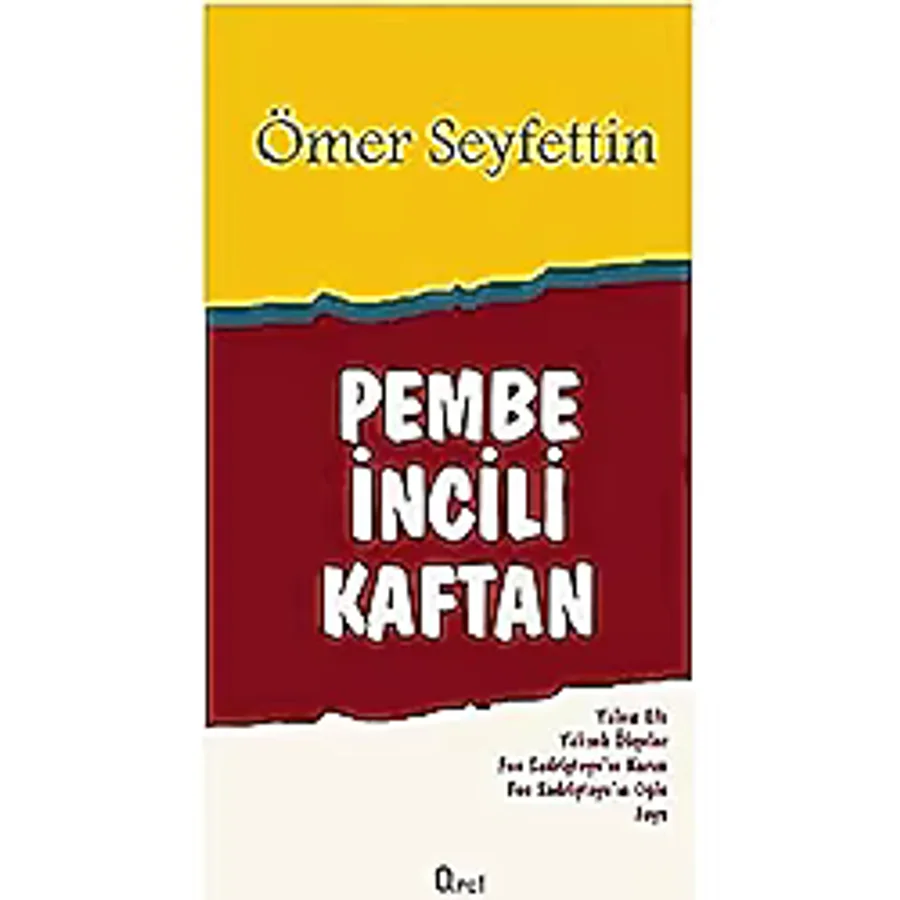Pembe İncili Kaftan: Yalnız Efe - Yüksek Ökçeler - Fon Sadriştayn'ın Karısı - Fon Sadriştayn'ın Oğlu - Foya