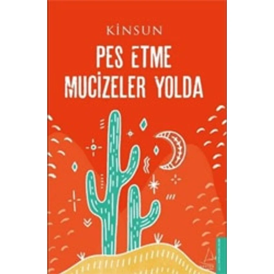 Pes Etme Mucizeler Yolda - Kinsun