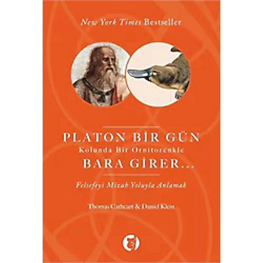 Platon Bir Gün Kolunda Bir Ornitorenkle Bara Girer - Daniel Klein & Thomas Cathert