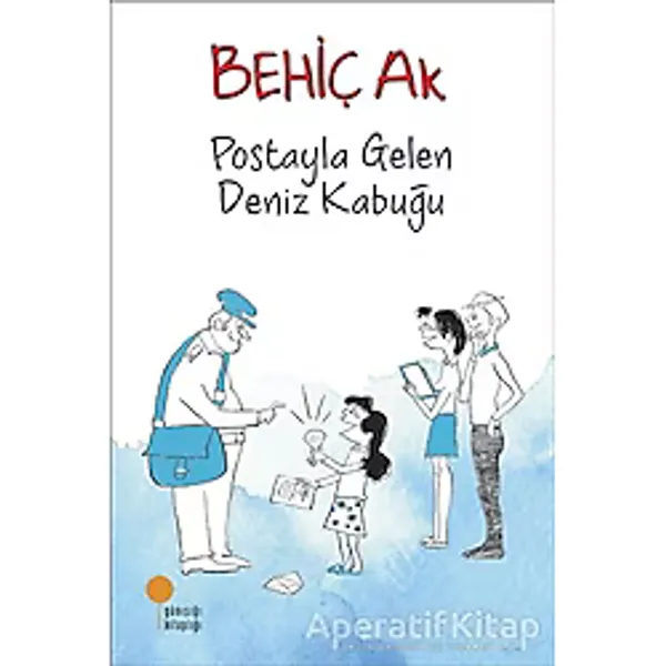Postayla Gelen Deniz Kabuğu - Behiç Ak