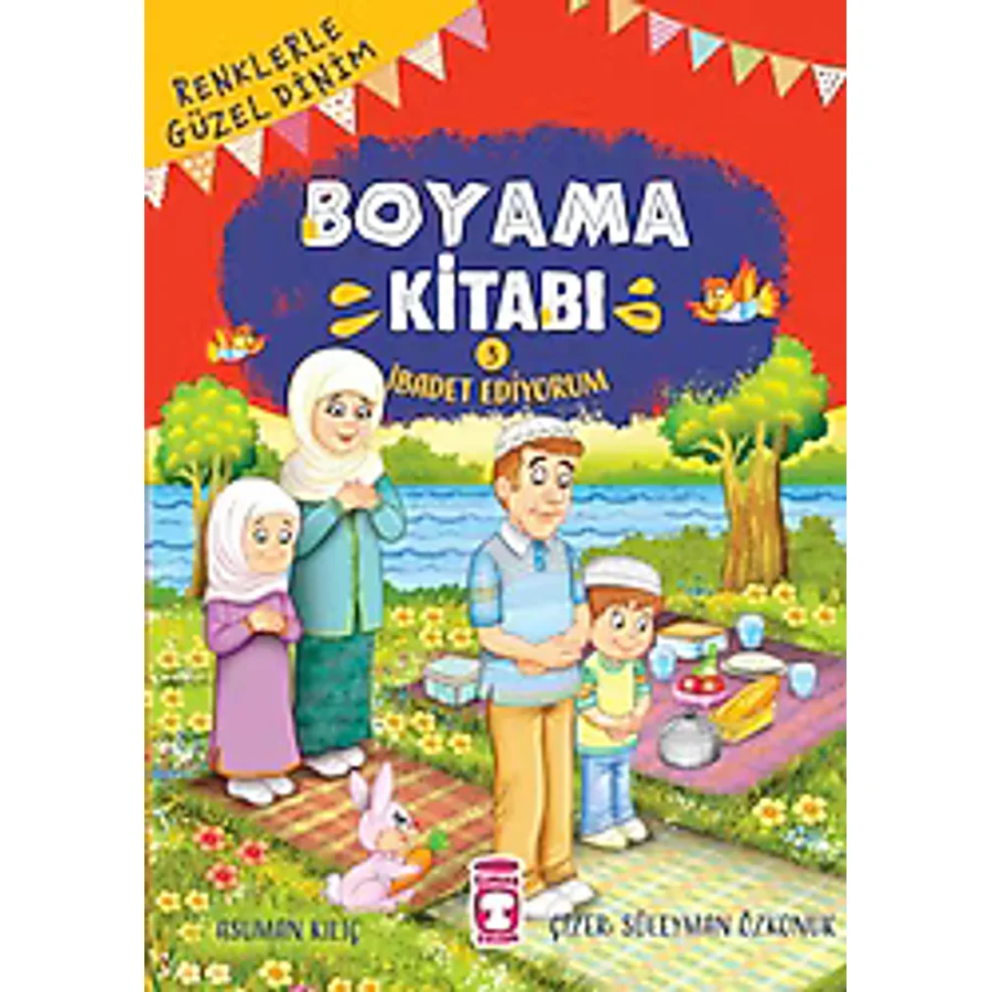 Renklerle Güzel Dinim Boyama Kitabı 3 - İbadet Ediyorum - Kolektif