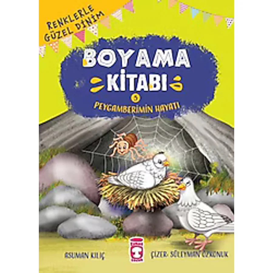 Renklerle Güzel Dinim Boyama Kitabı 5 - Peygamberimin Hayatı - Kolektif