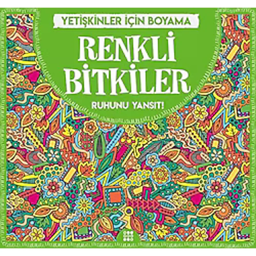 Renkli Bitkiler - Yetişkinler İçin Boyama - Kolektif