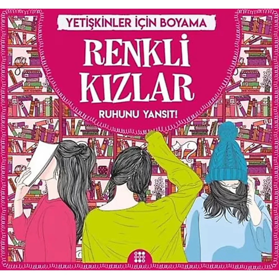 Renkli Kızlar-Yetişkinler İçin Boyama- Dokuz Yayınları