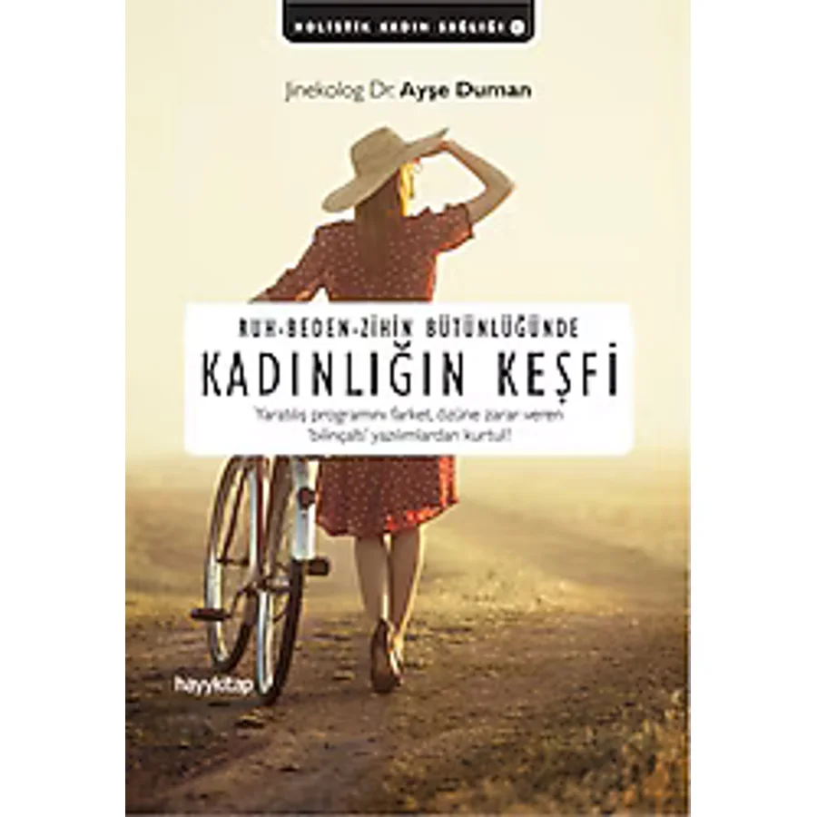 Ruh-Beden-Zihin Bütünlüğünde Kadının Keşfi - Dr. Ayşe Duman