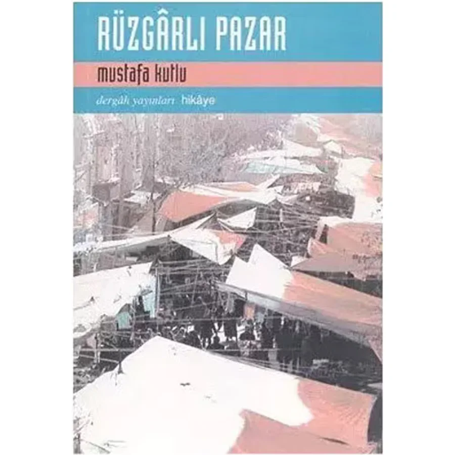 Rüzgarlı Pazar - Mustafa Kutlu