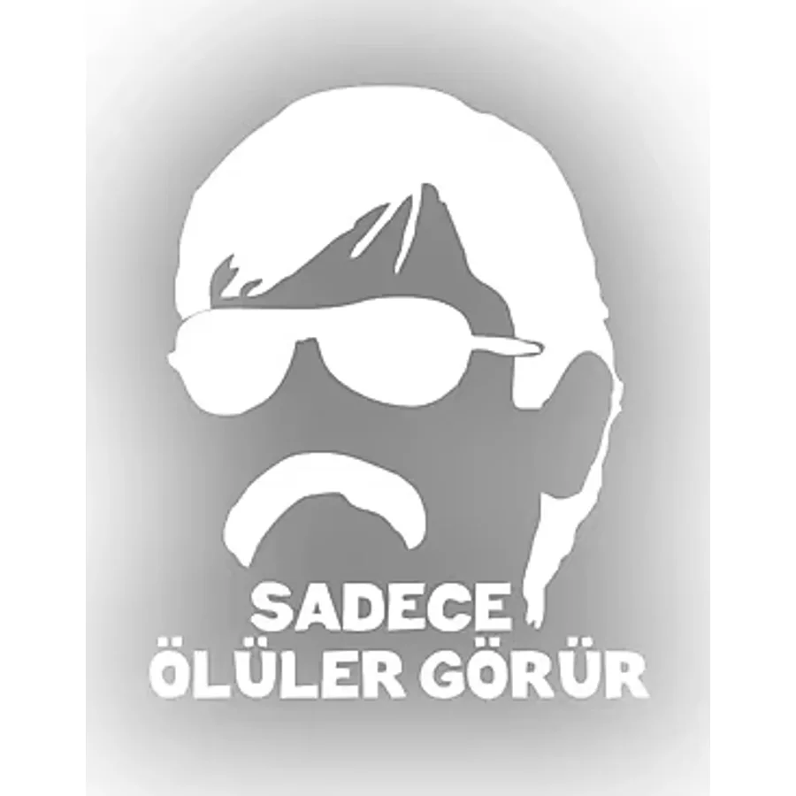 Sadece Ölüler Görür Araba Sticker 17x17 Cm Beyaz