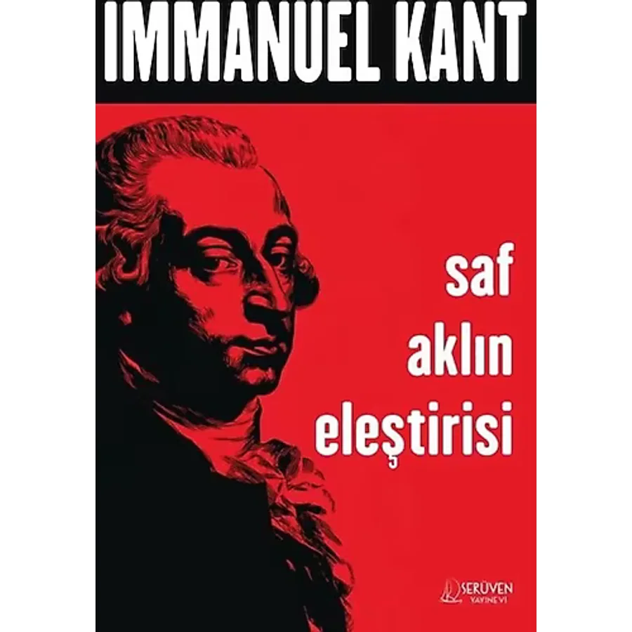 Saf Aklın Eleştirisi - Immanuel Kant