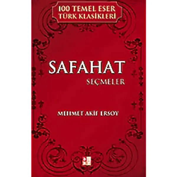Safahat Seçmeler / 100 Temel Eser Türk Klasikleri