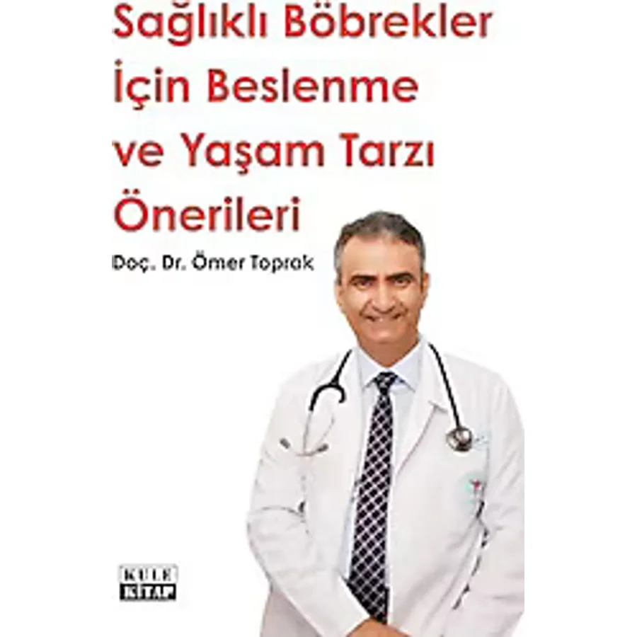 Sağlıklı Böbrekler İçin Beslenme ve Yaşam Tarzı Önerileri - Ömer Toprak