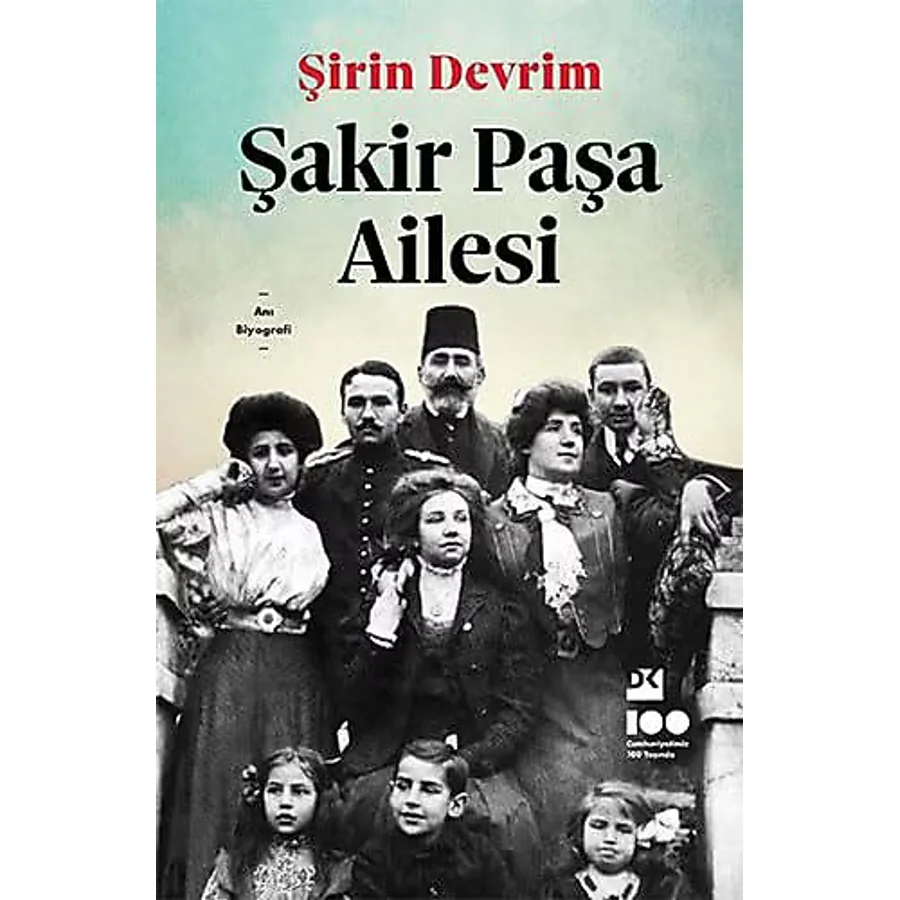 Şakir Paşa Ailesi - Şirin Devrim