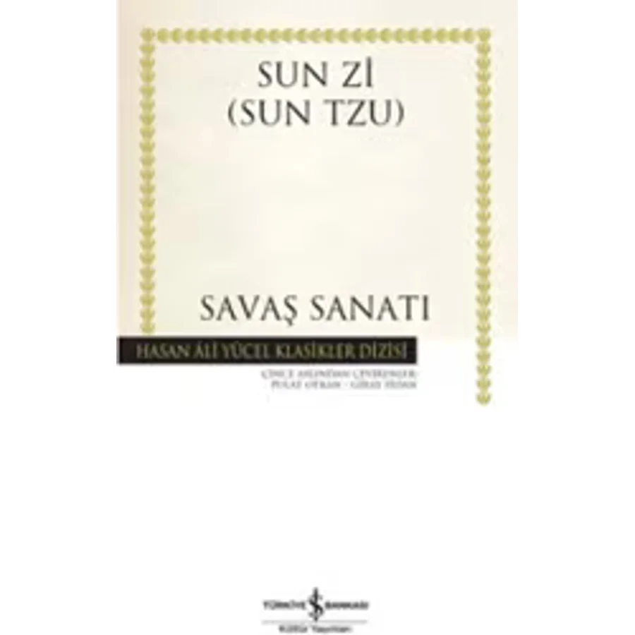 Savaş Sanatı Hasan Ali Yücel Klasikleri - Sun Tzu İş Bankası Kültür Yayınları