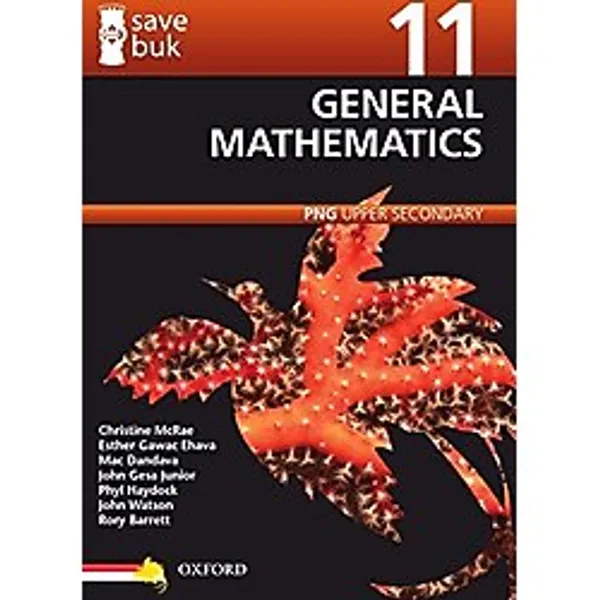 Save Buk: PNG Upper Secondary - General Mathematics, Grade 11 (Save Buk)