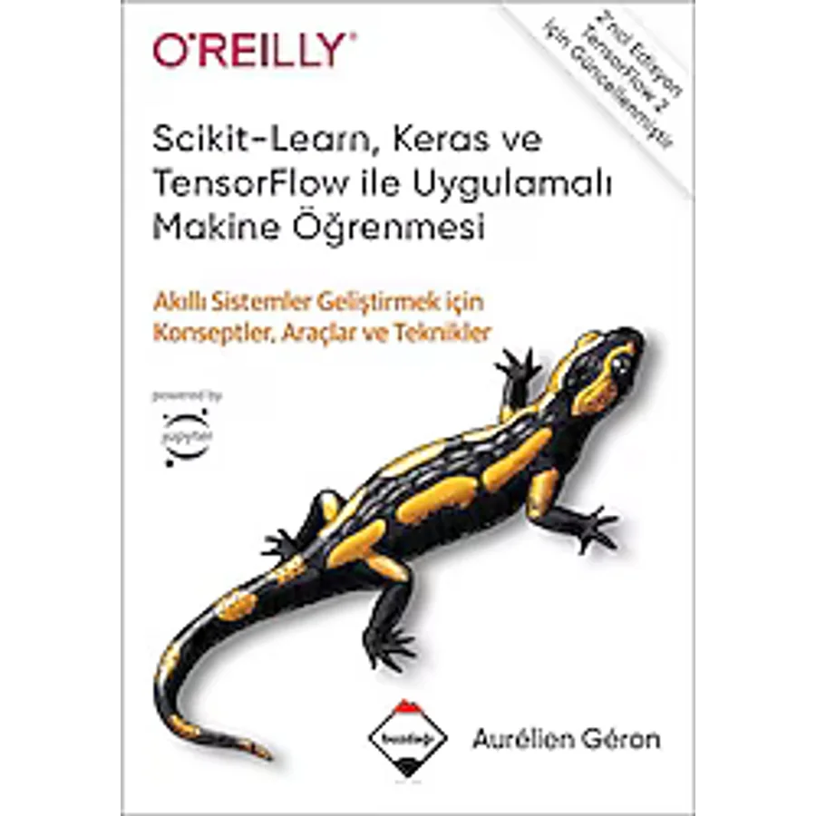 Scikit-Learn, Keras ve TensorFlow ile Uygulamalı Makine Öğrenmesi - Aurelien Geron