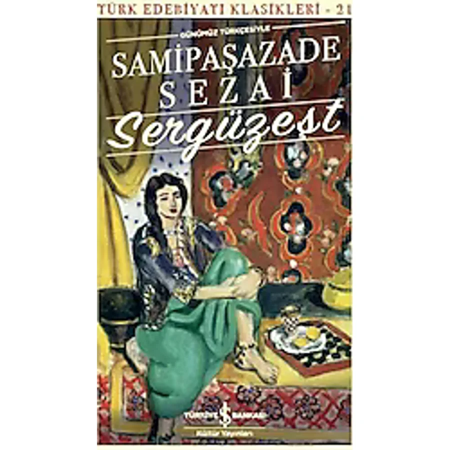 Sergüzeşt (Günümüz Türkçesiyle) - Samipaşazade Sezai