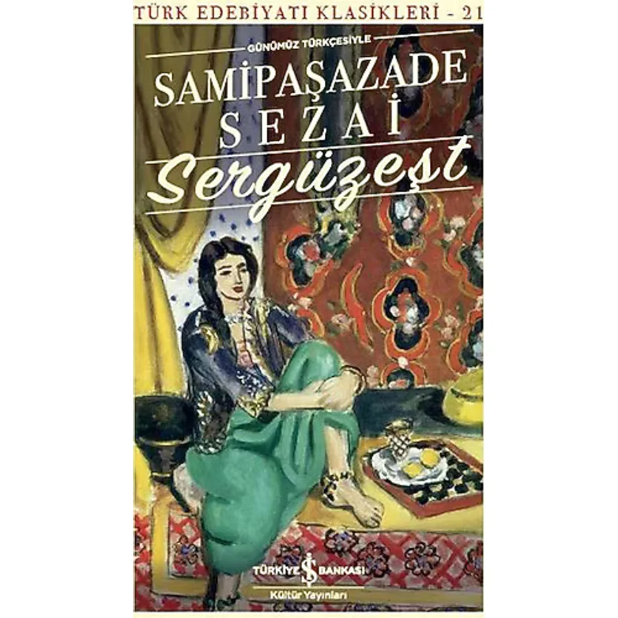 Sergüzeşt (Günümüz Türkçesiyle) - Samipaşazade Sezai