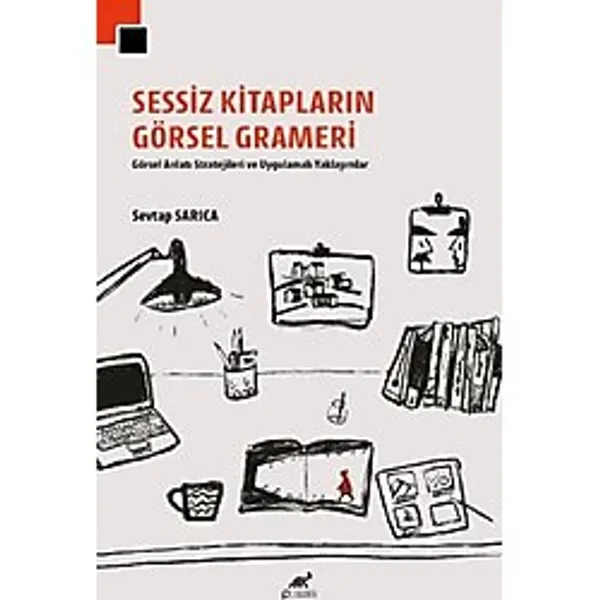 Sessiz Kitapların Görsel Grameri Görsel anlatı Stratejileri ve Uygulamalı Yaklaşımlar