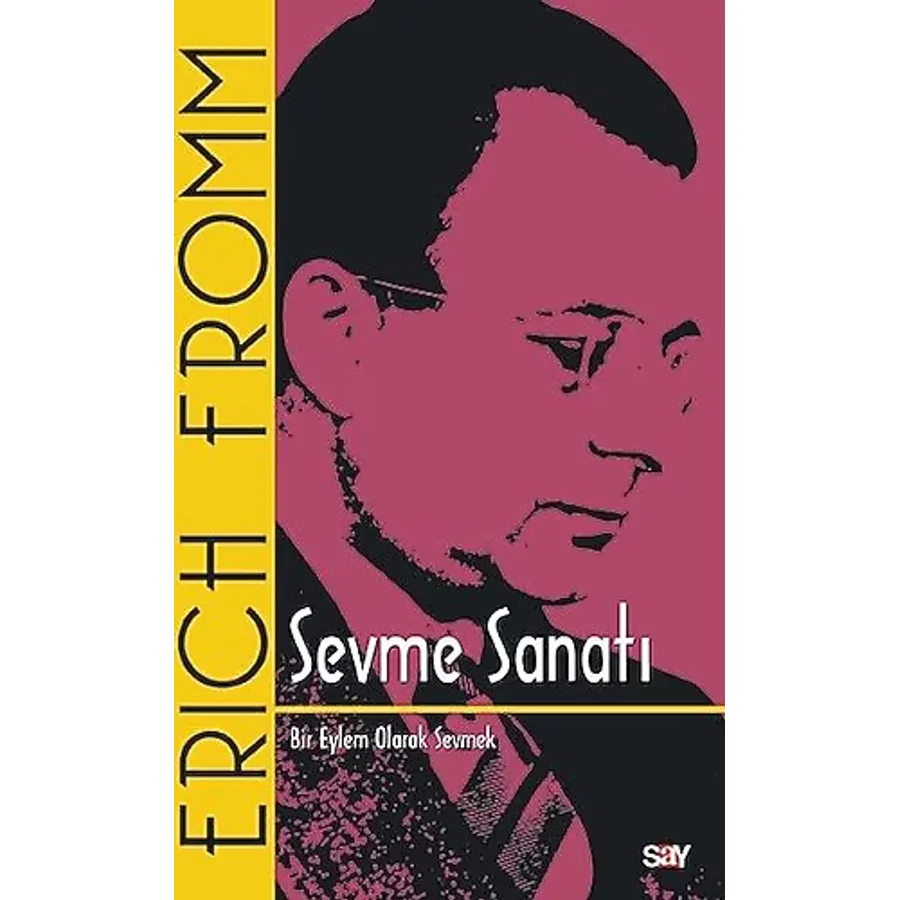 Sevme Sanatı - Erich Fromm