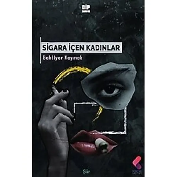 Sigara İçen Kadınlar - Bahtiyar Kaymak