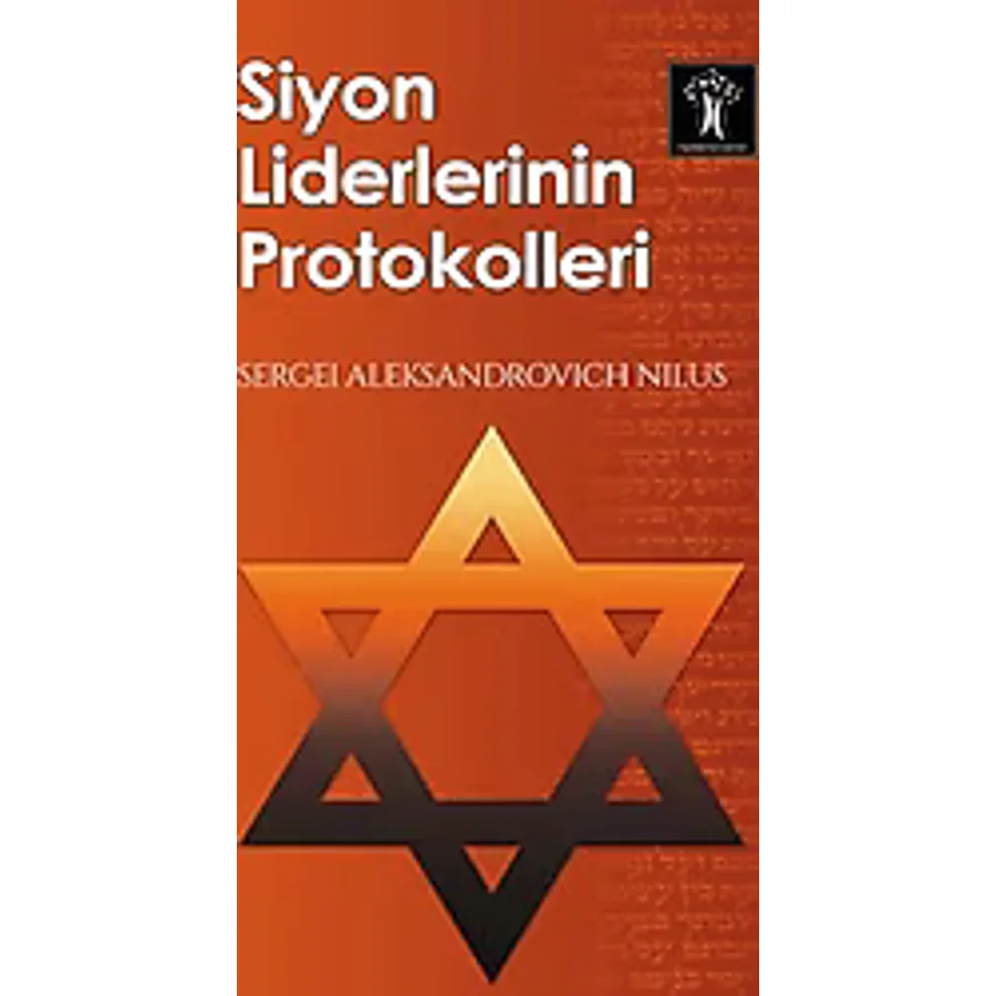 Siyon Liderlerinin Protokolleri - Sergei Aleksandrovich Nilus