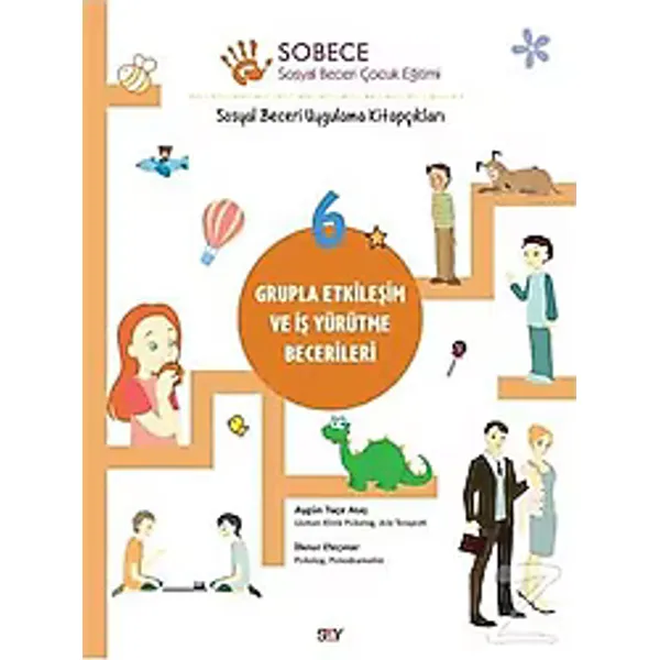 Sobece 6 - Grupla Etkileşim ve İş Yürütme Becerileri - Aygün Tuçe Ataş