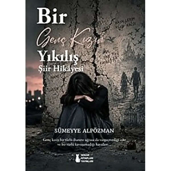 Sokak Kitapları Yayınları Bir Genç Kızın Yıkılış Şiir Hikayesi