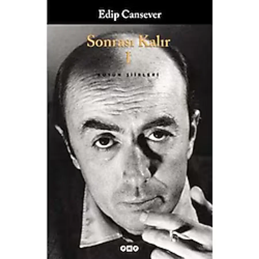 Sonrası Kalır 1 - Edip Cansever - Yapı Kredi Yayınları