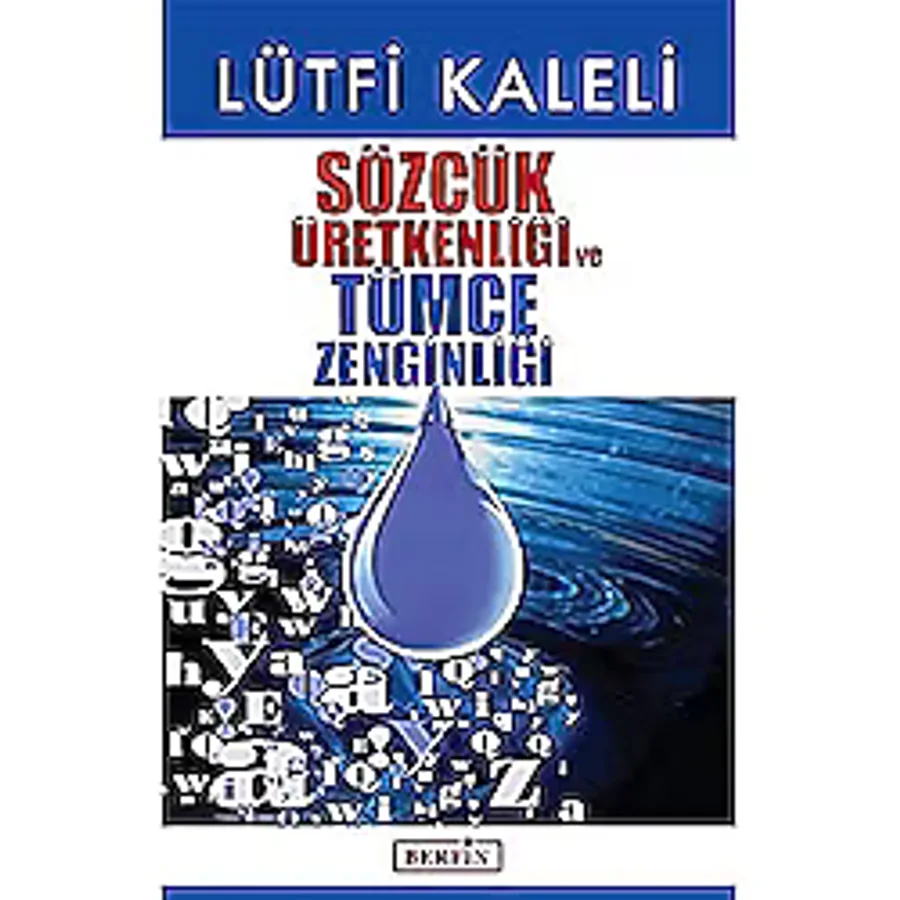Sözcük Üretkenliği ve Tümce Zenginliği