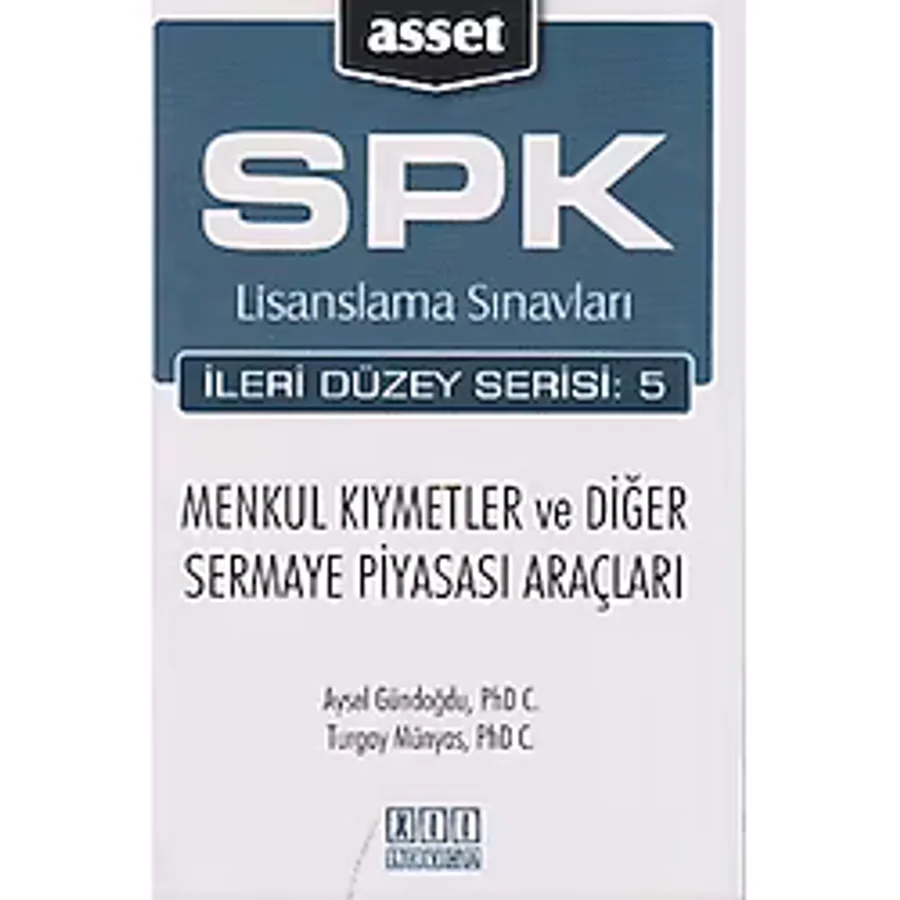 SPK Lisanslama Sınavları İleri Düzey Serisi: 5 Menkul Kıymetler ve Diğer Sermaye Piyasası Araçları