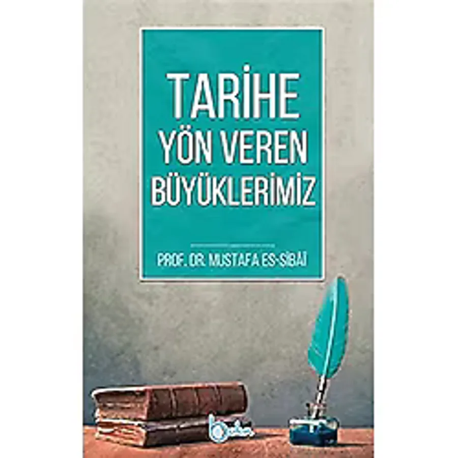 Tarihe Yön Veren Büyüklerimiz