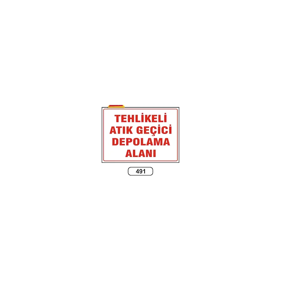 Tehlikeli Atık Geçici Depolama Alanı Uyarı Ikaz Levhası