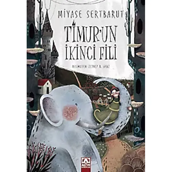 Timur'un İkinci Fili - Miyase Sertbarut