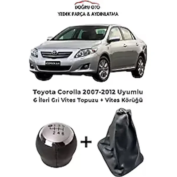 Toyota Corolla 6 İleri Gri Vites Topuzu + Vites Körüğü 2007-2012