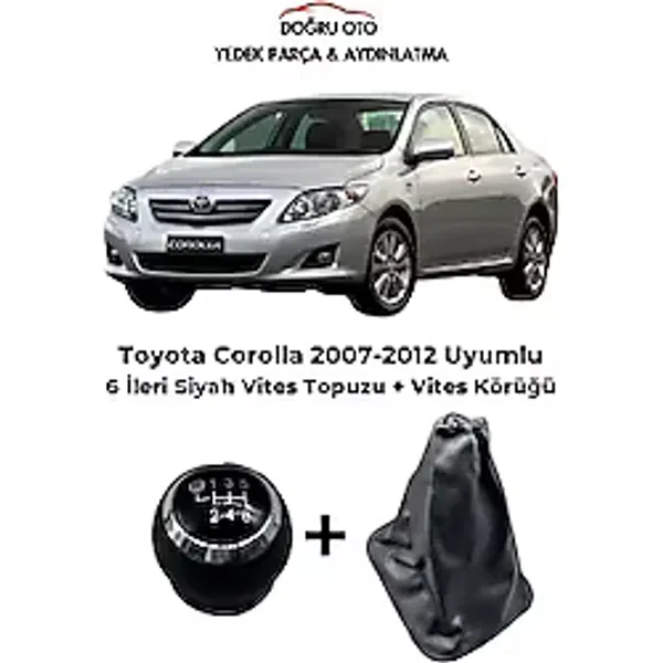 Toyota Corolla 6 İleri Siyah Vites Topuzu + Vites Körüğü 2007-2012