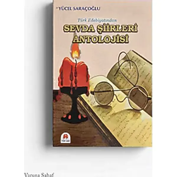 Türk Edebiyatından Sevda Şiirleri Antolojisi - Yücel Saraçoğlu Şiir Kitapları, Antoloji, Aşk Şiirleri, Evrim Sanat Yayınları - 1