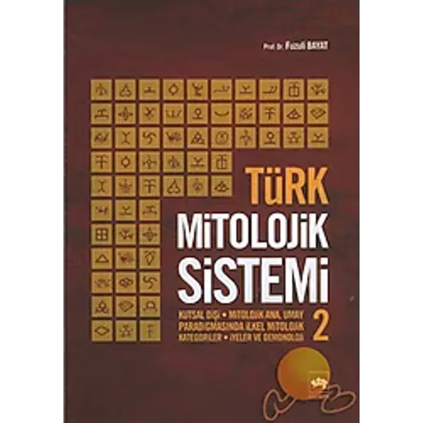 Türk Mitolojik Sistemi 2 - Fuzuli Bayat