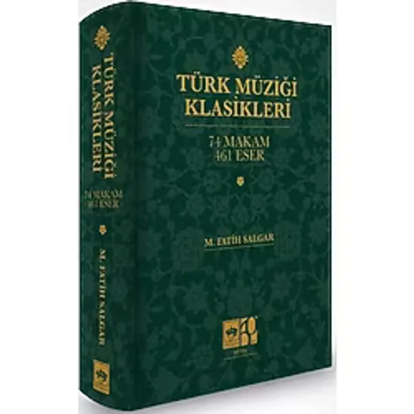 Türk Müziği Klasikleri: 74 Makam - 461 Eser